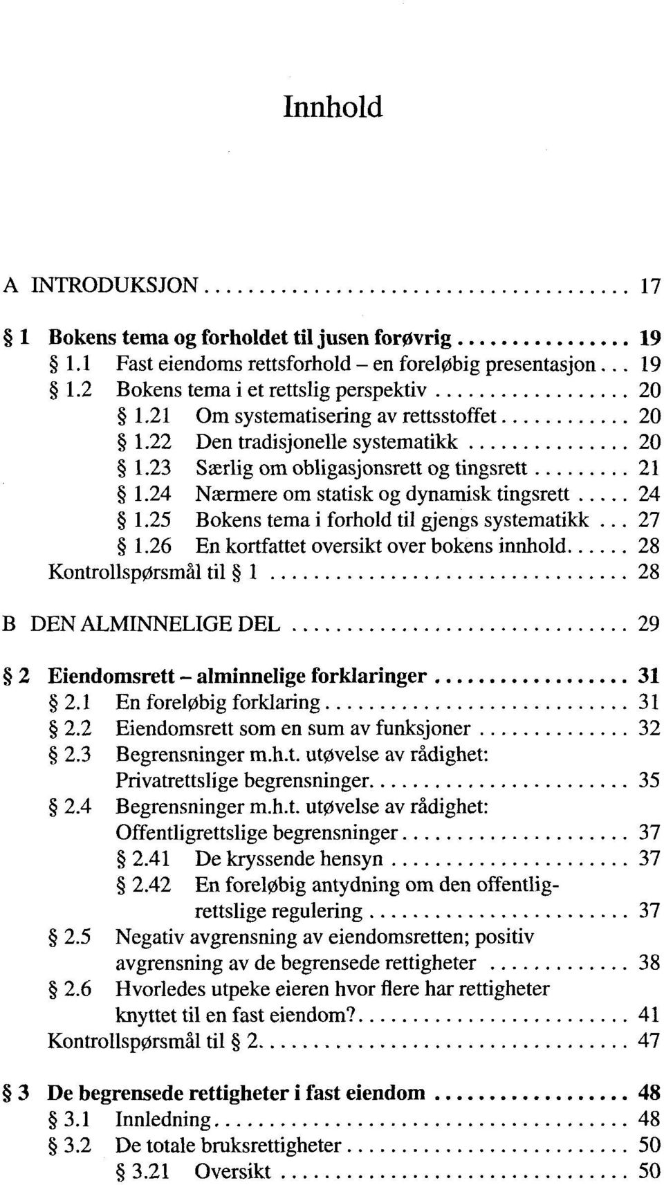 25 Bokens tema i forhold til gjengs systematikk... 27 1.