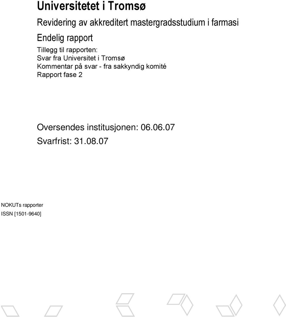 Endelig rapport Oversendes institusjonen: 06.