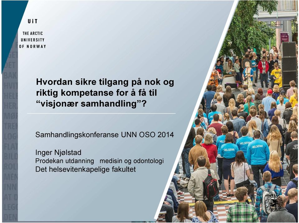 Samhandlingskonferanse UNN OSO 2014 Inger Njølstad