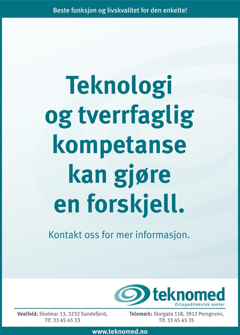 Kontakt oss for mer informasjon.