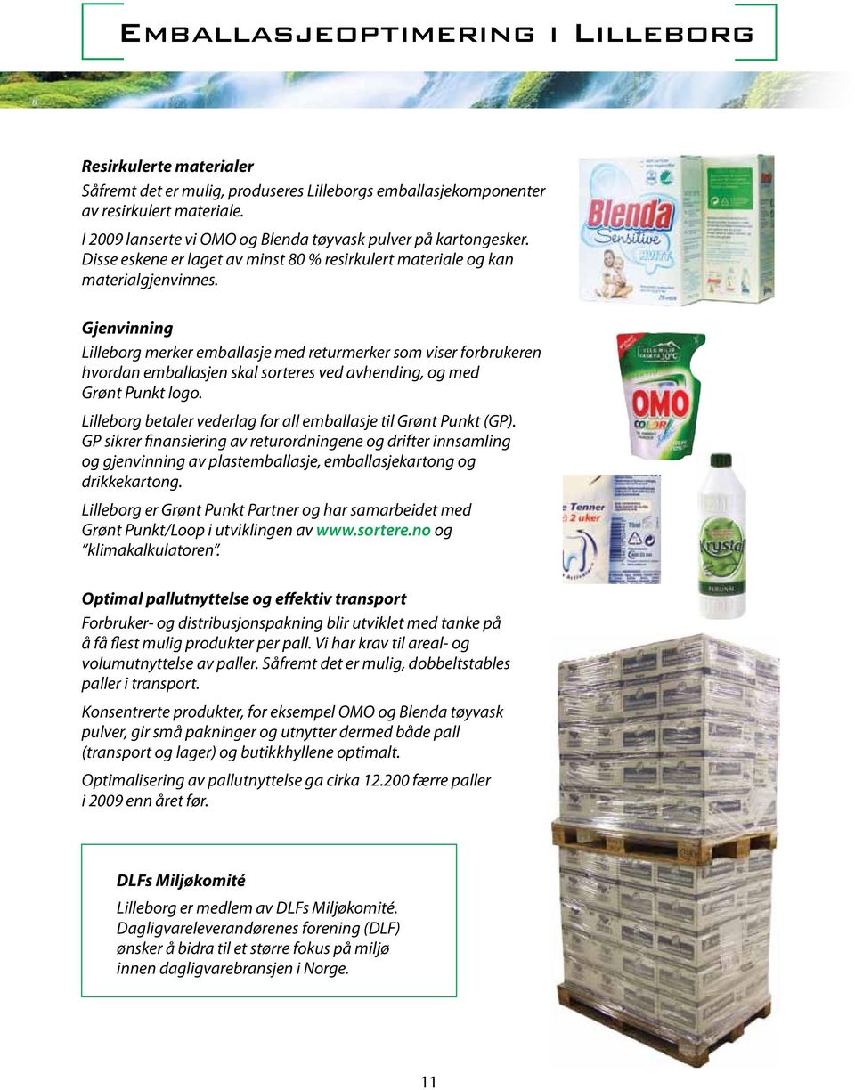 Gjenvinning Lilleborg merker emballasje med returmerker som viser forbrukeren hvordan emballasjen skal sorteres ved avhending, og med Grønt Punkt logo.