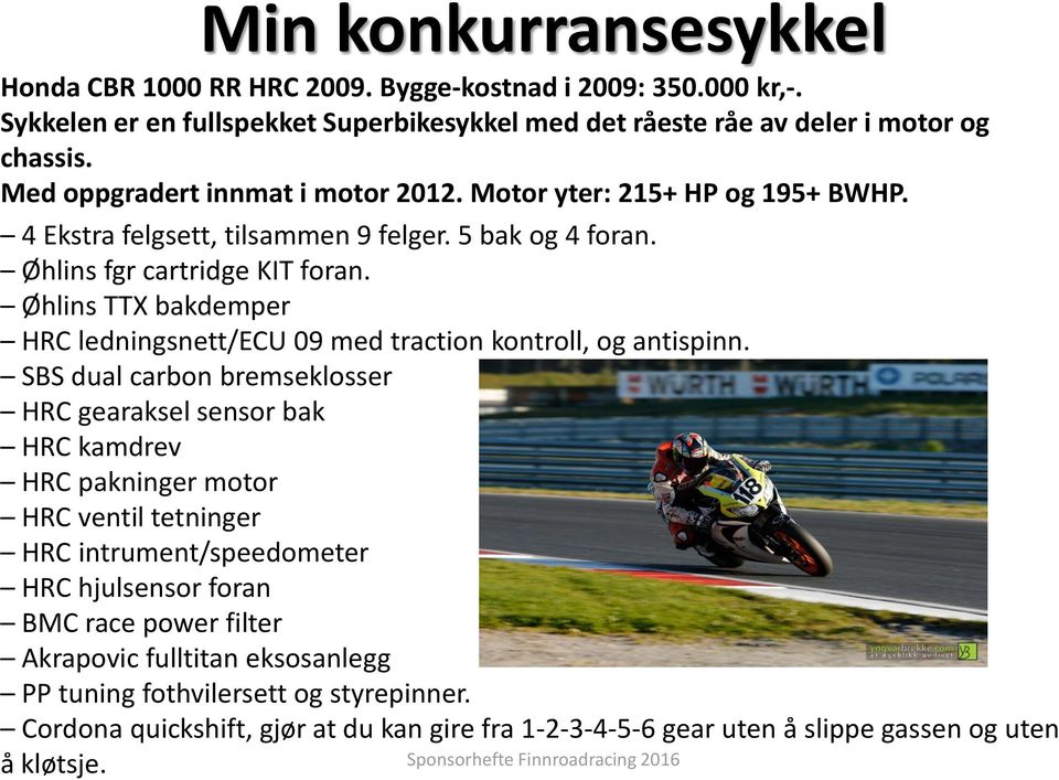 Øhlins TTX bakdemper HRC ledningsnett/ecu 09 med traction kontroll, og antispinn.