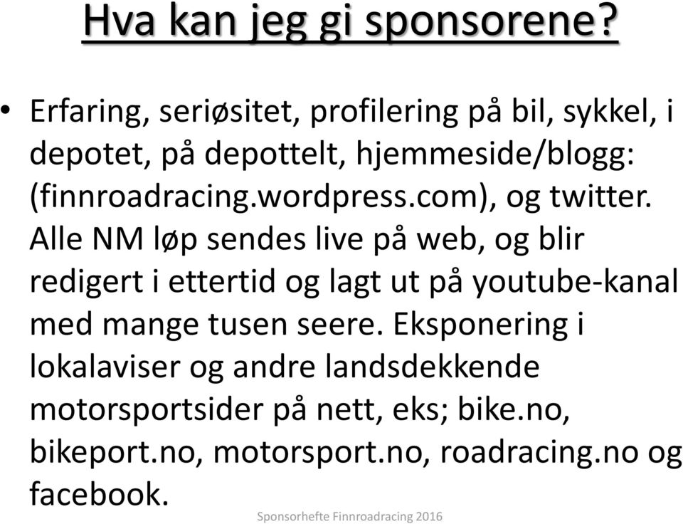 (finnroadracing.wordpress.com), og twitter.