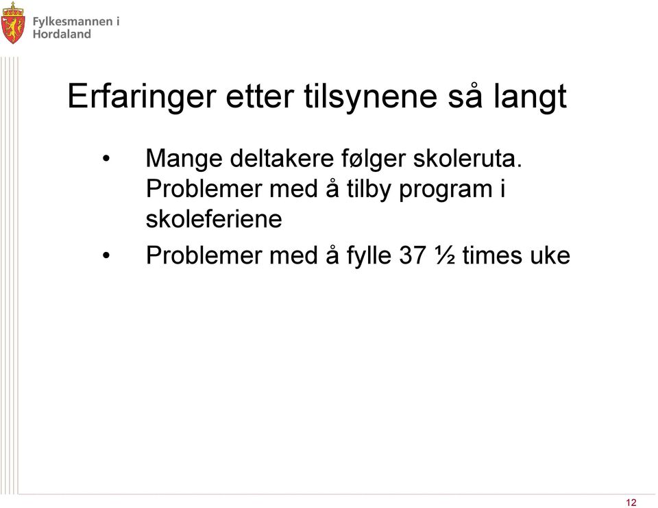 Problemer med å tilby program i