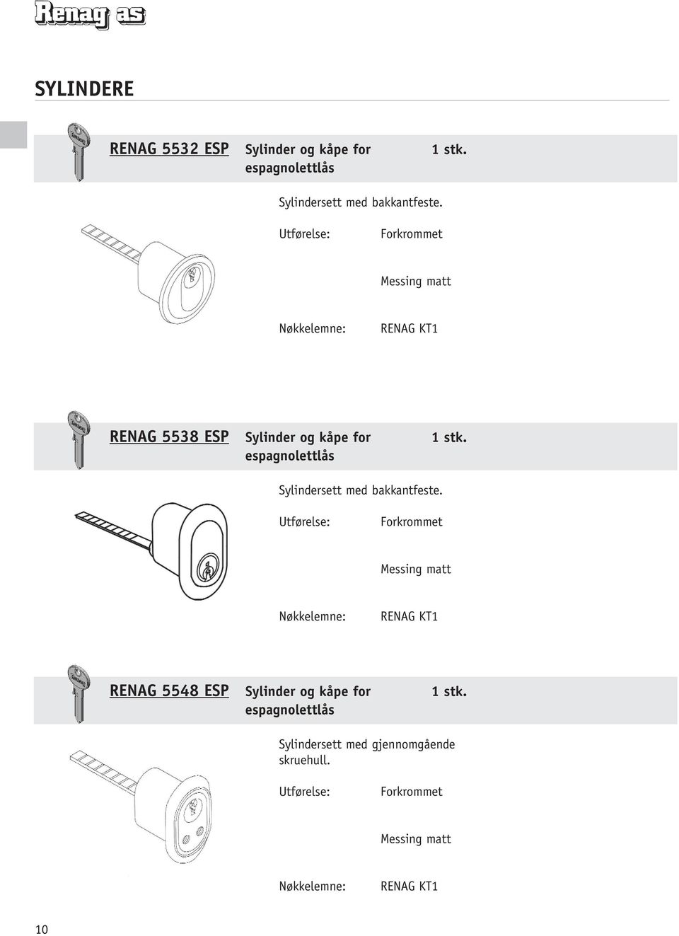 RENAG 5538 ESP Sylinder og kåpe for 1 stk.