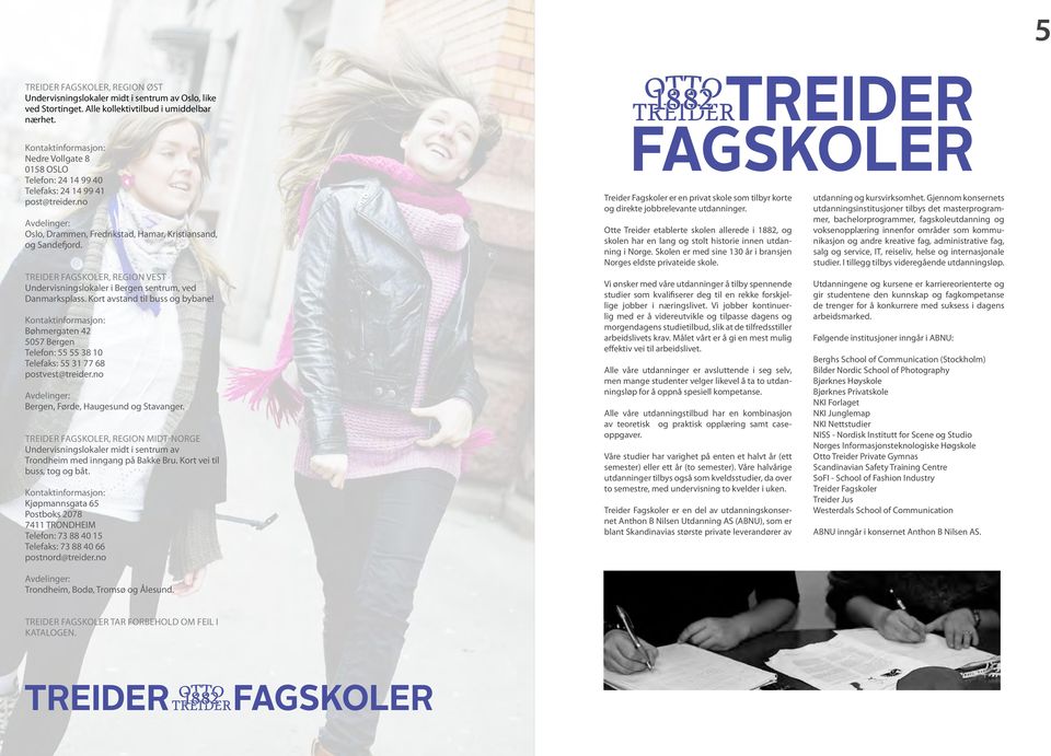 Treider Fagskoler, Region Vest Undervisningslokaler i Bergen sentrum, ved Danmarksplass. Kort avstand til buss og bybane!