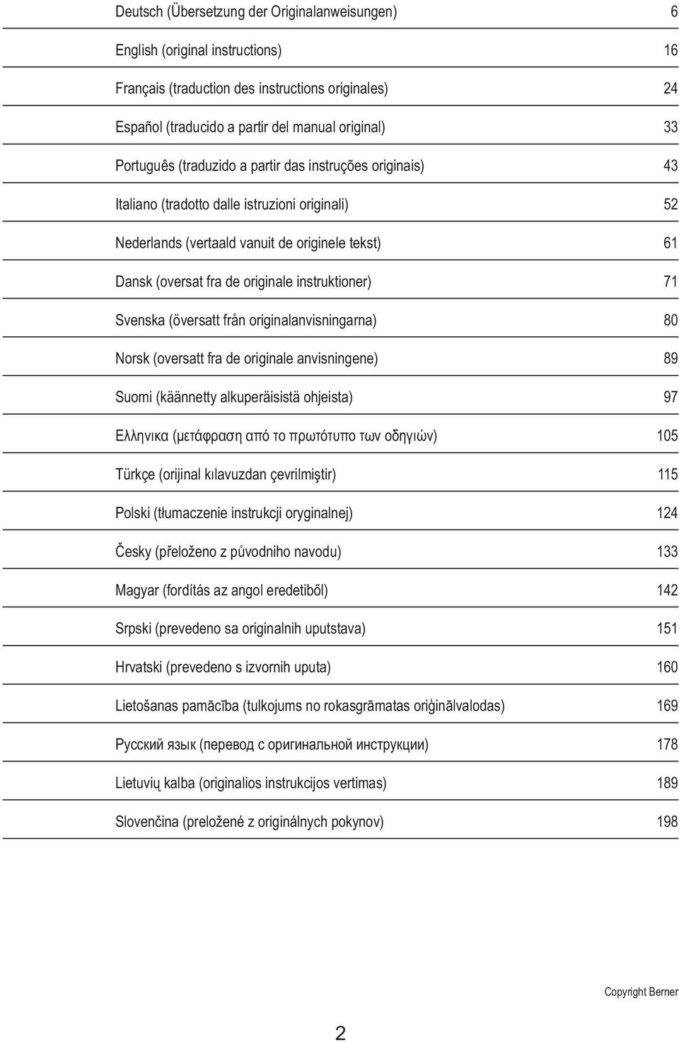 Svenska (översatt från originalanvisningarna) 80 Norsk (oversatt fra de originale anvisningene) 89 Suomi (käännetty alkuperäisistä ohjeista) 97 Eλληνικα (μετάφραση από το πρωτότυπο των οδηγιών) 105