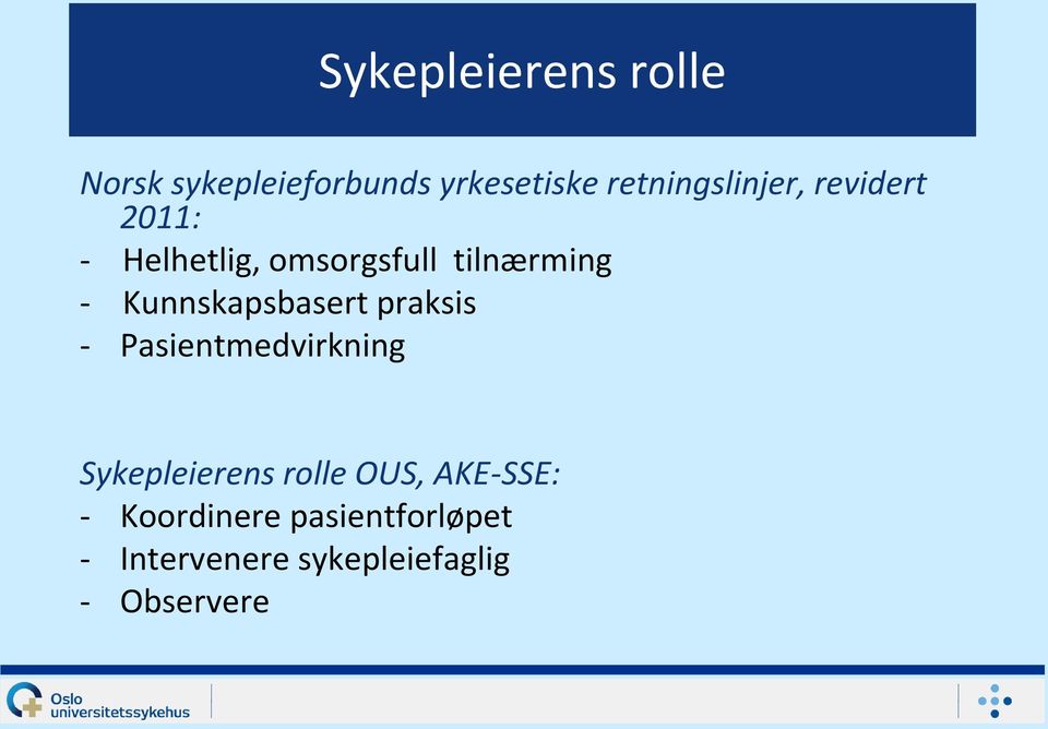 Kunnskapsbasert praksis - Pasientmedvirkning Sykepleierens rolle