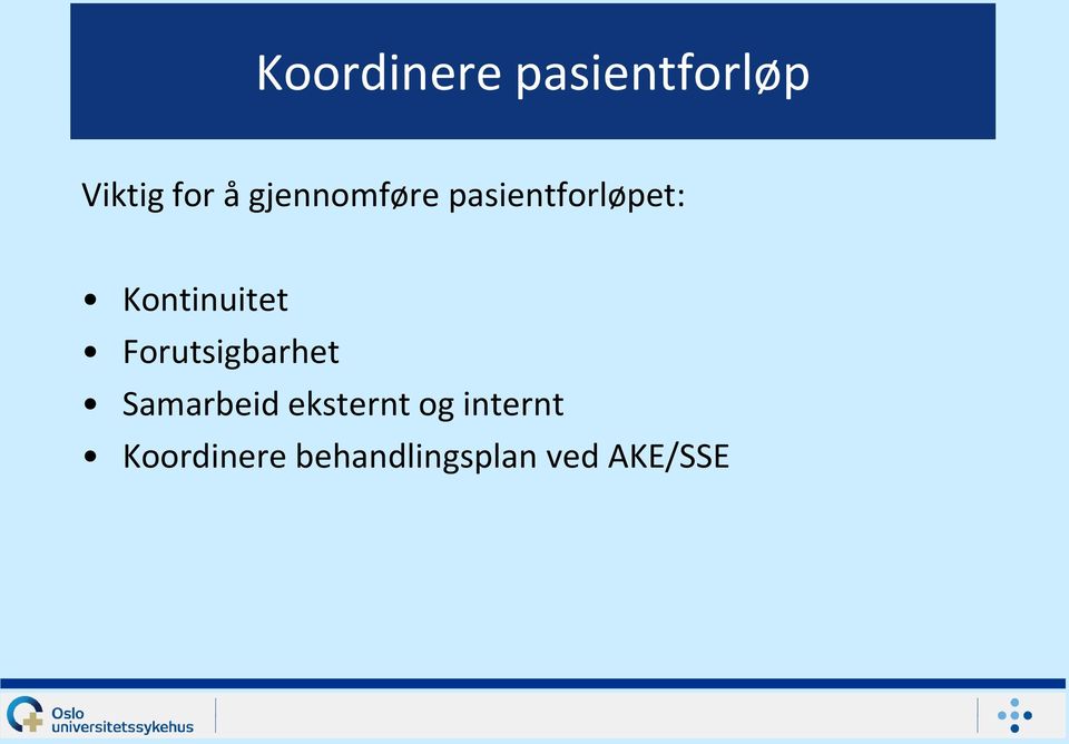 Forutsigbarhet Samarbeid eksternt og