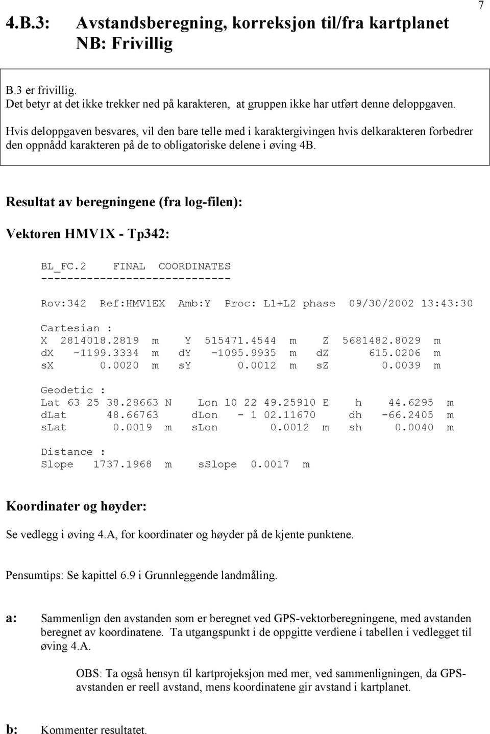 Resultat av beregningene (fra log-filen): Vektoren HMV1X - Tp342: BL_FC.