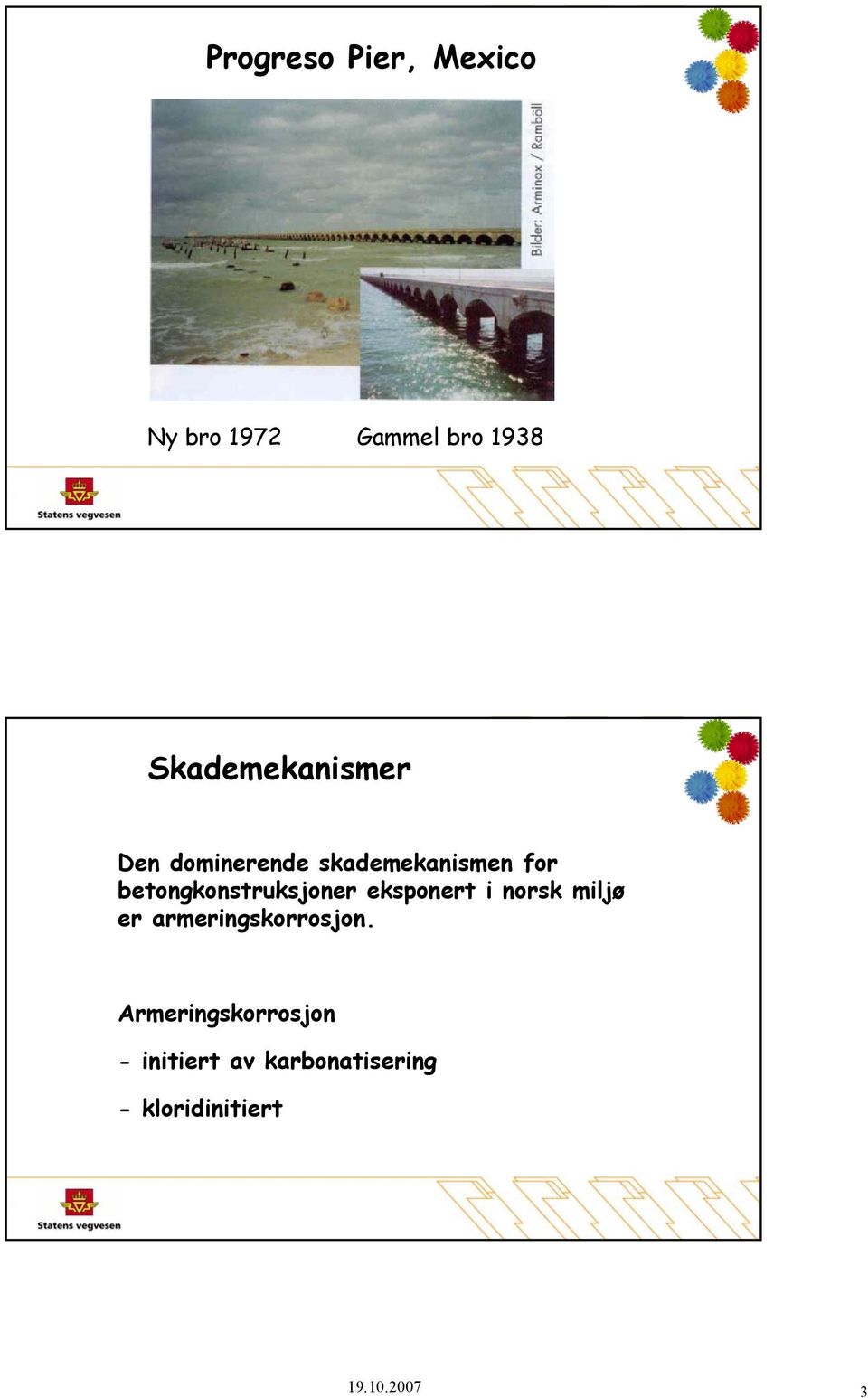 betongkonstruksjoner eksponert i norsk miljø er