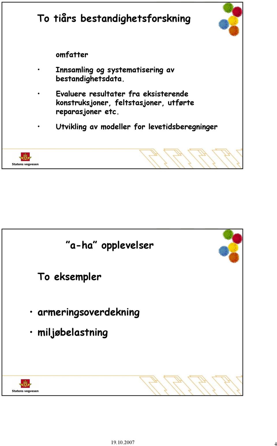 Evaluere resultater fra eksisterende konstruksjoner, feltstasjoner, utførte