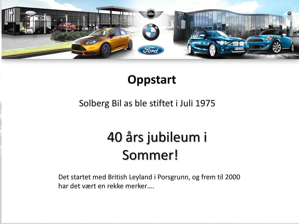 Det startet med British Leyland i