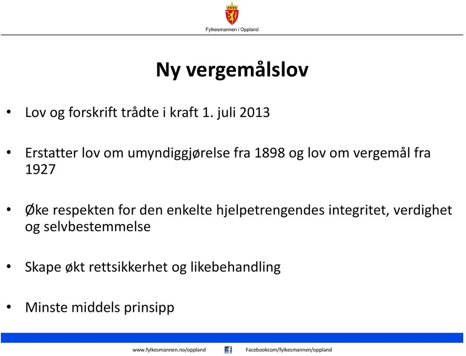 fra 1927 Øke respekten for den enkelte hjelpetrengendes integritet,