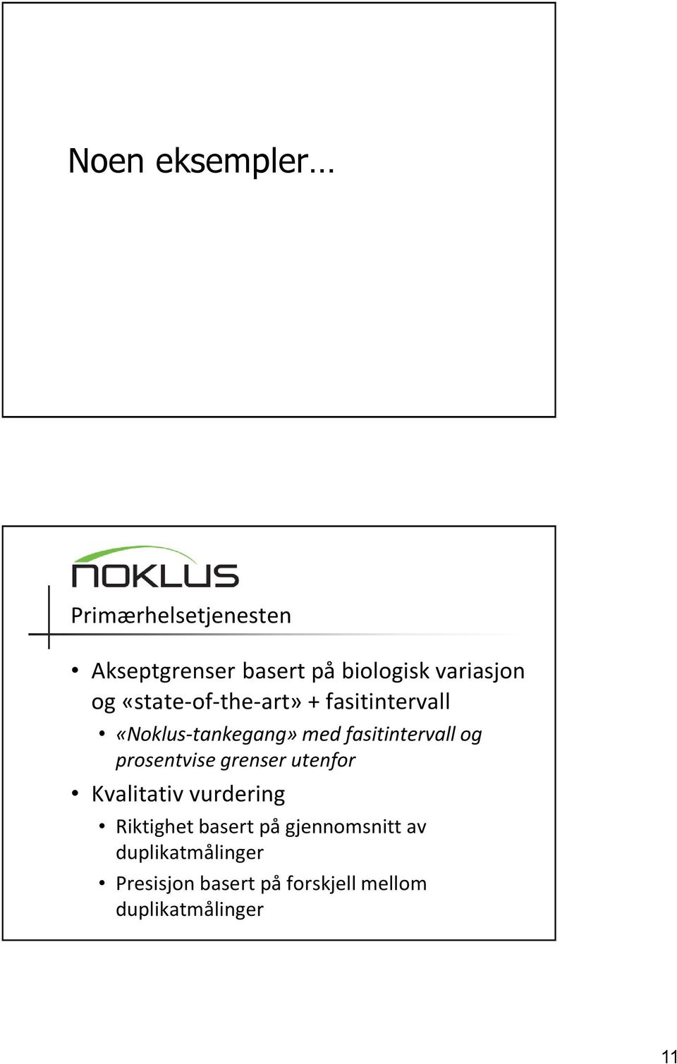 fasitintervall og prosentvise grenser utenfor Kvalitativ vurdering basert på