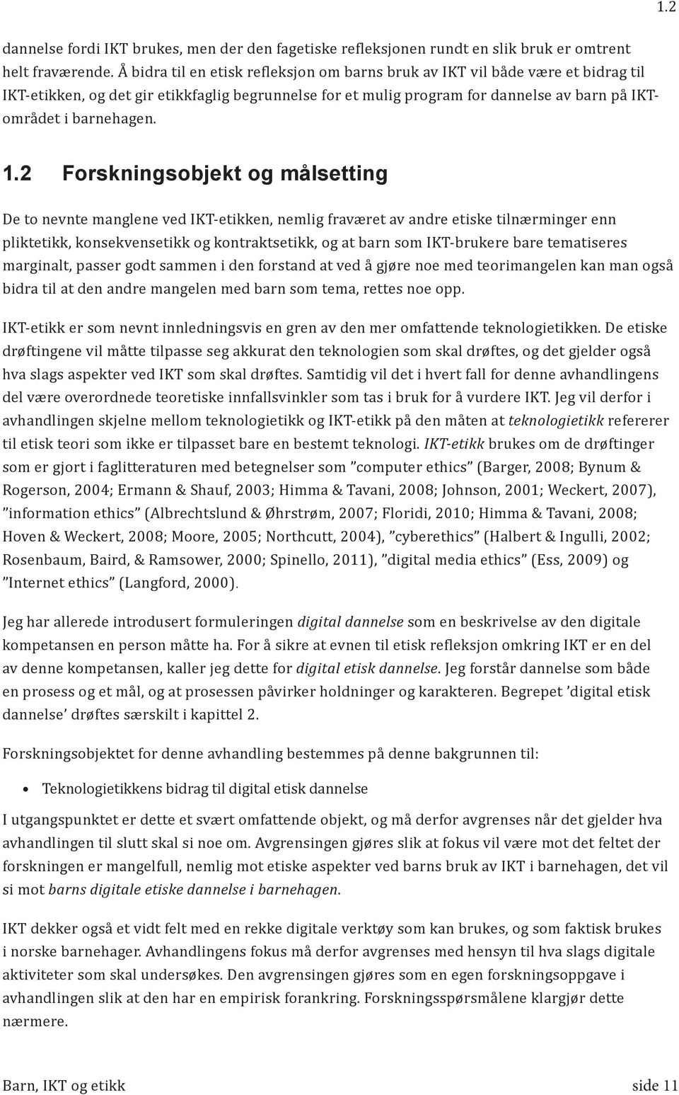 1.2 Forskningsobjekt og målsetting 1.