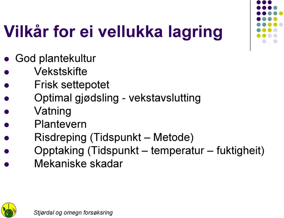 vekstavslutting Vatning Plantevern Risdreping