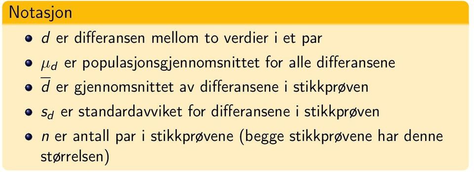 differansene i stikkprøven s d er standardavviket for differansene i