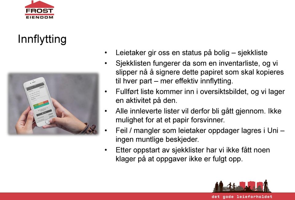 Fullført liste kommer inn i oversiktsbildet, og vi lager en aktivitet på den. Alle innleverte lister vil derfor bli gått gjennom.