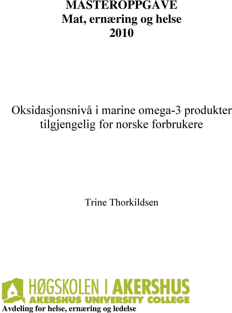 tilgjengelig for norske forbrukere Trine