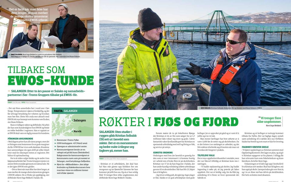 TILBAKE SOM EWOS-KUNDE SALANGEN: Etter to års pause er Salaks og samarbeidspartnerne i Sør-Troms Gruppen tilbake på EWOS-fôr.