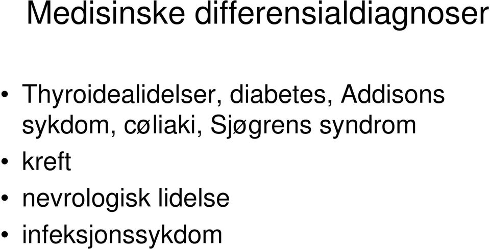 Addisons sykdom, cøliaki, Sjøgrens