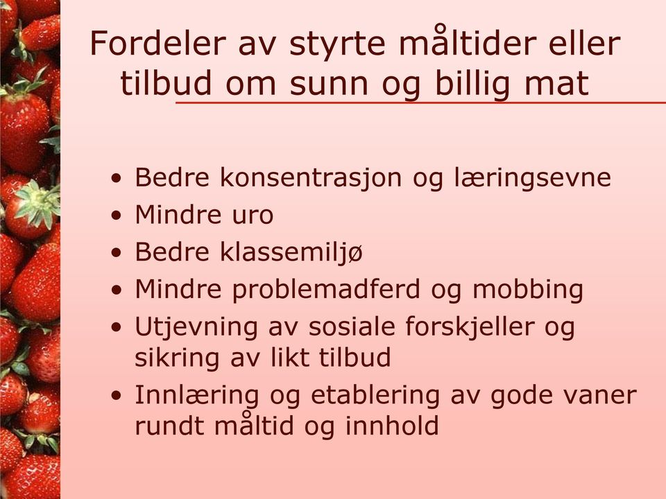 problemadferd og mobbing Utjevning av sosiale forskjeller og sikring