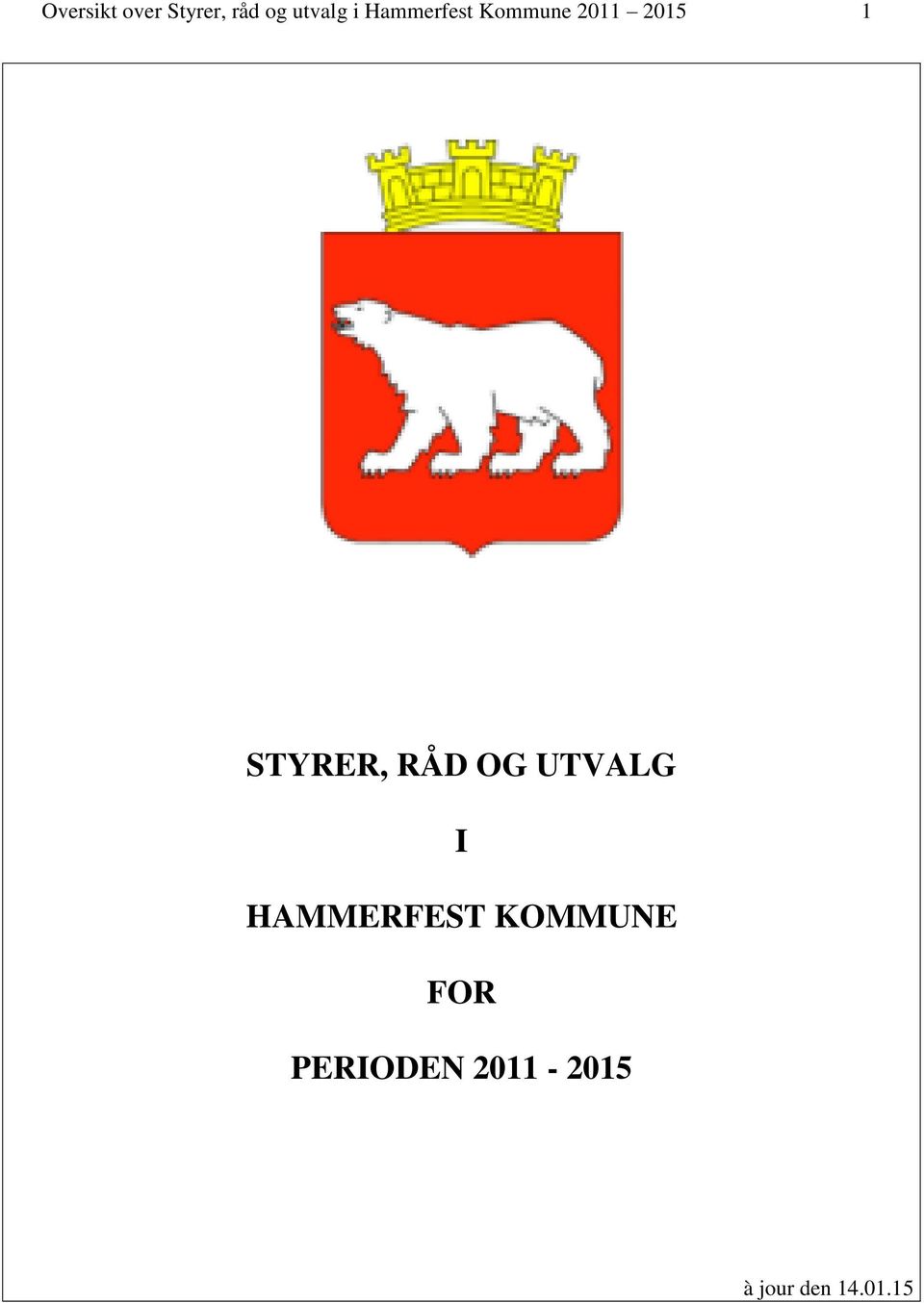 RÅD OG UTVALG I HAMMERFEST KOMMUNE FOR