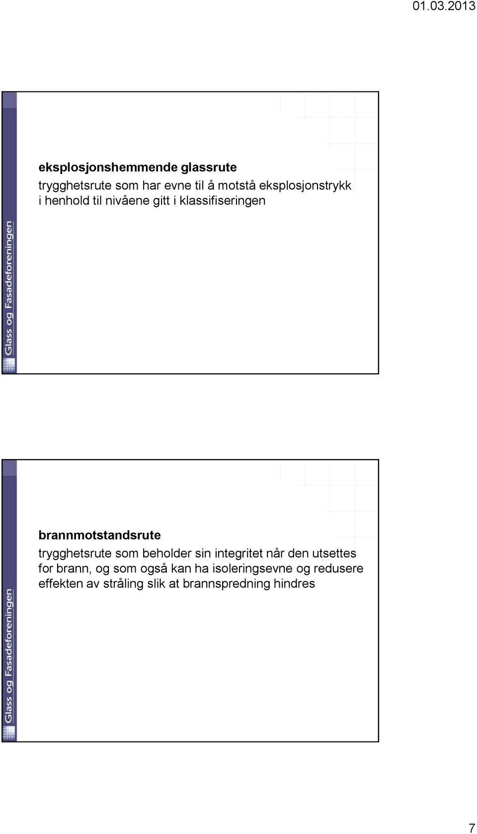 brannmotstandsrute trygghetsrute som beholder sin integritet når den utsettes