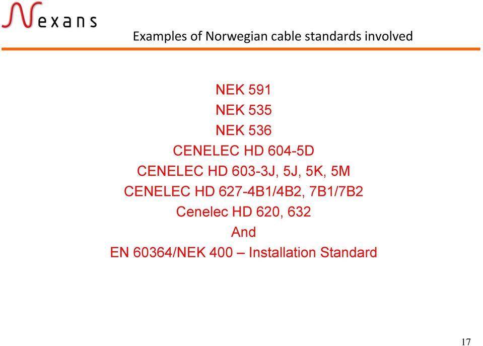 603-3J, 5J, 5K, 5M CENELEC HD 627-4B1/4B2, 7B1/7B2