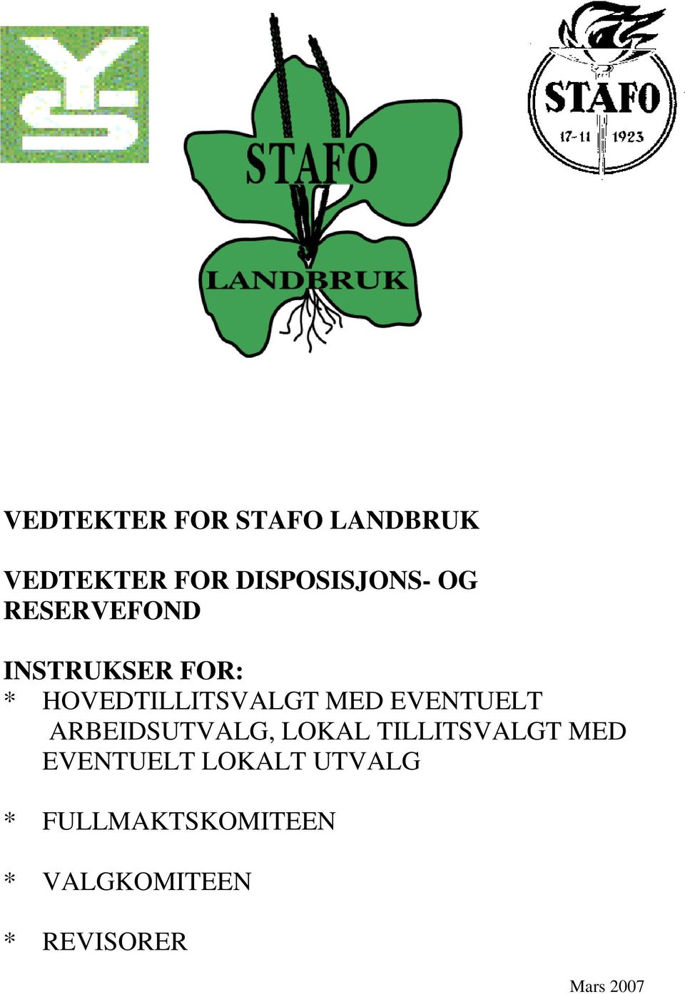 EVENTUELT ARBEIDSUTVALG, LOKAL TILLITSVALGT MED EVENTUELT