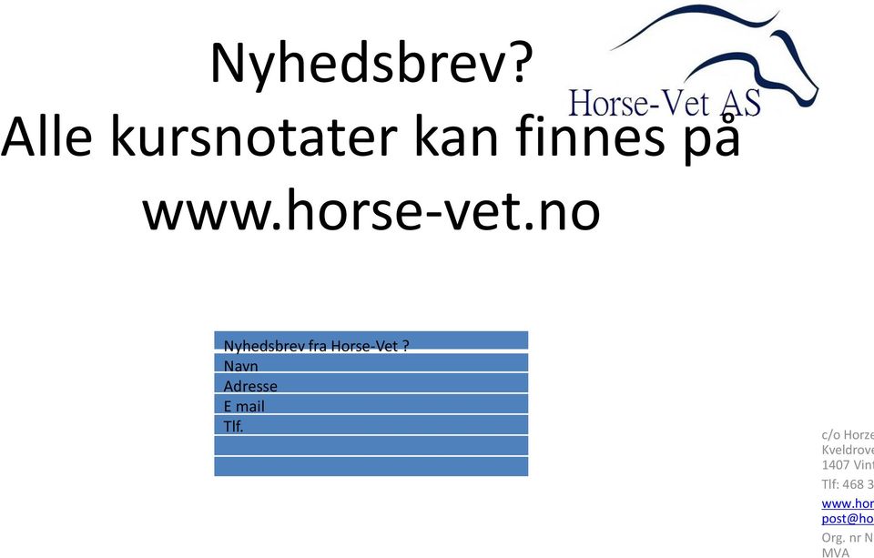 no Nyhedsbrev fra Horse-Vet?