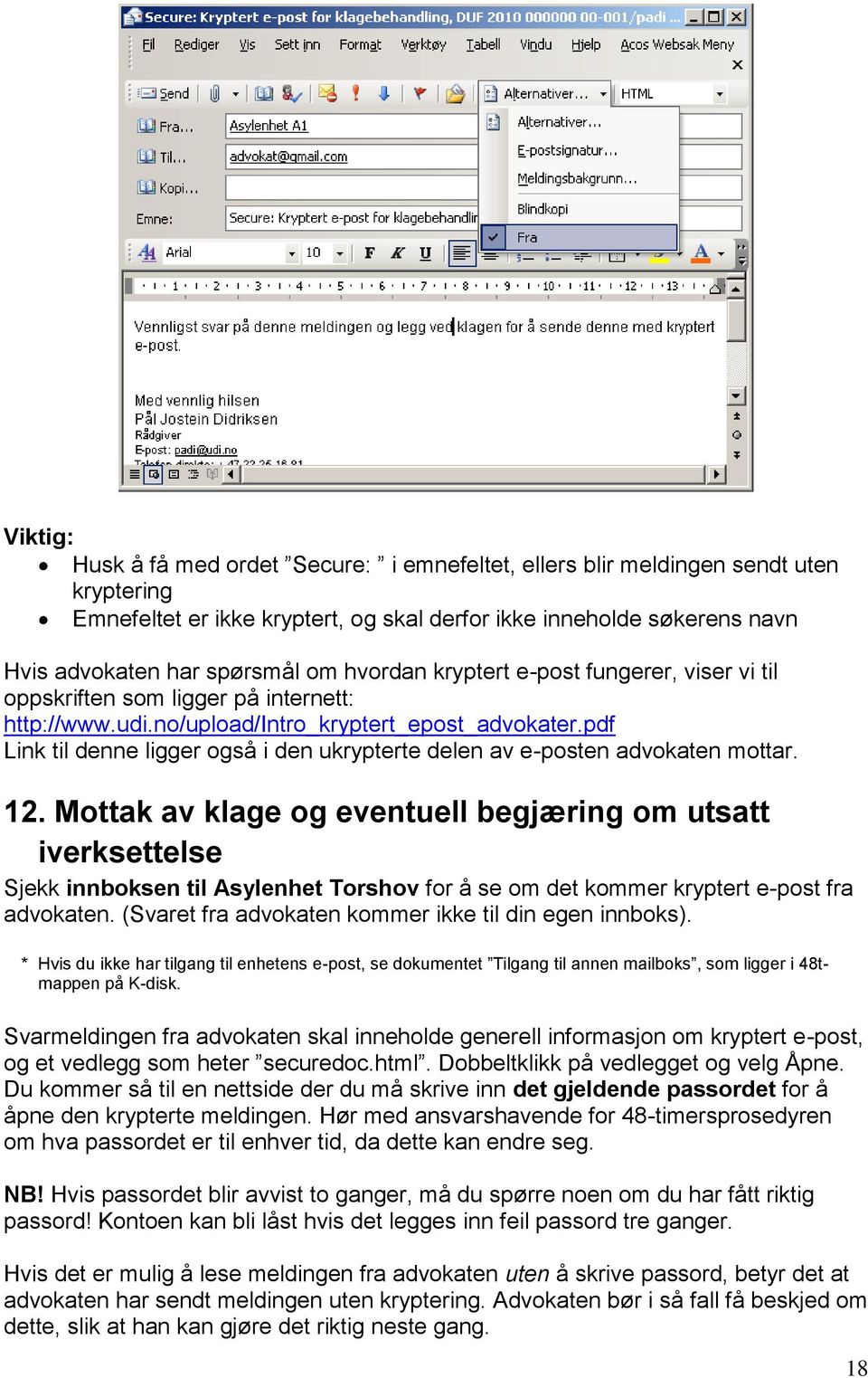pdf Link til denne ligger også i den ukrypterte delen av e-posten advokaten mottar. 12.