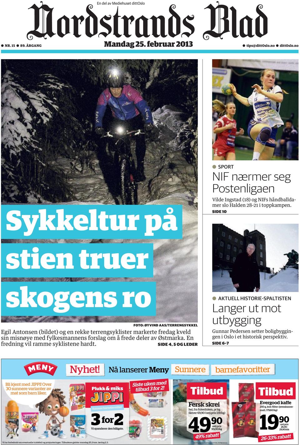 side 10 stien truer skogens ro foto: ØYVIND AAS/TERRENGSYKKEL Egil Antonsen (bildet) og en rekke terrengsyklister markerte fredag kveld sin misnøye med