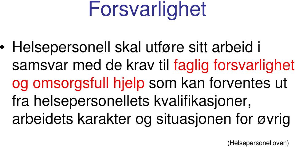 hjelp som kan forventes ut fra helsepersonellets