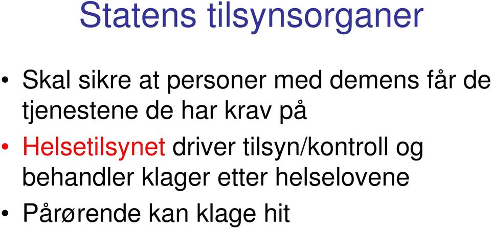 Helsetilsynet driver tilsyn/kontroll og