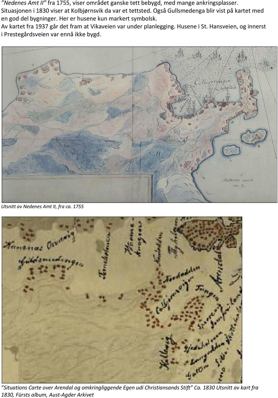 Her er husene kun markert symbolsk. Av kartet fra 1937 går det fram at Vikaveien var under planlegging. Husene i St.