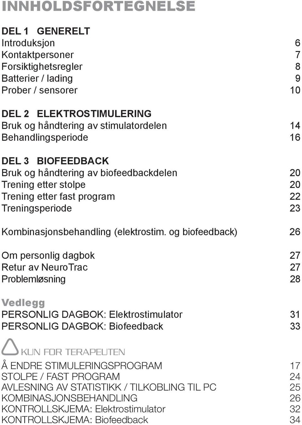 Kombinasjonsbehandling (elektrostim.