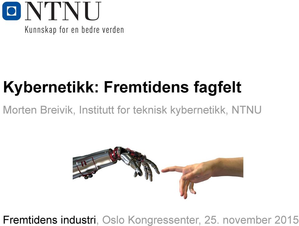 NTNU Fremtidens industri, Oslo