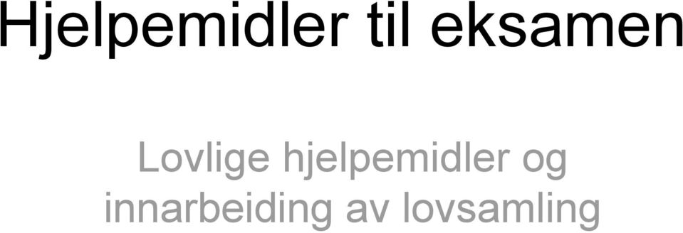 hjelpemidler og