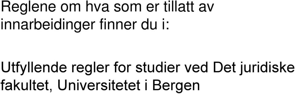 Utfyllende regler for studier ved