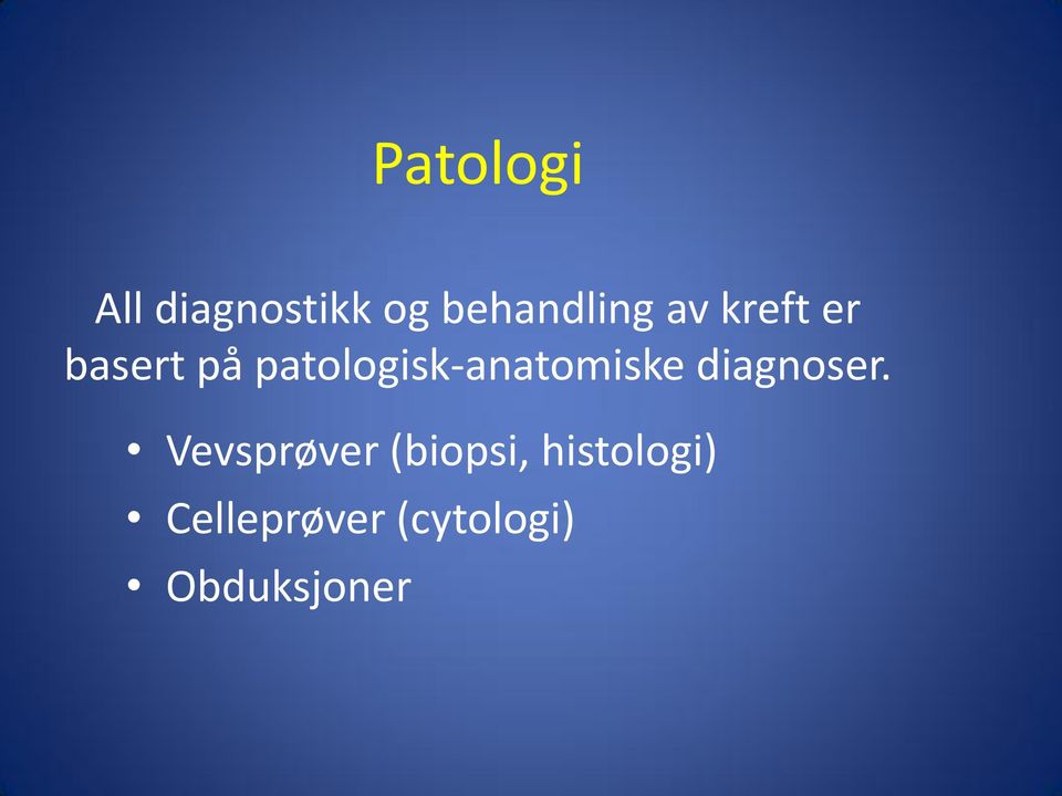 patologisk-anatomiske diagnoser.