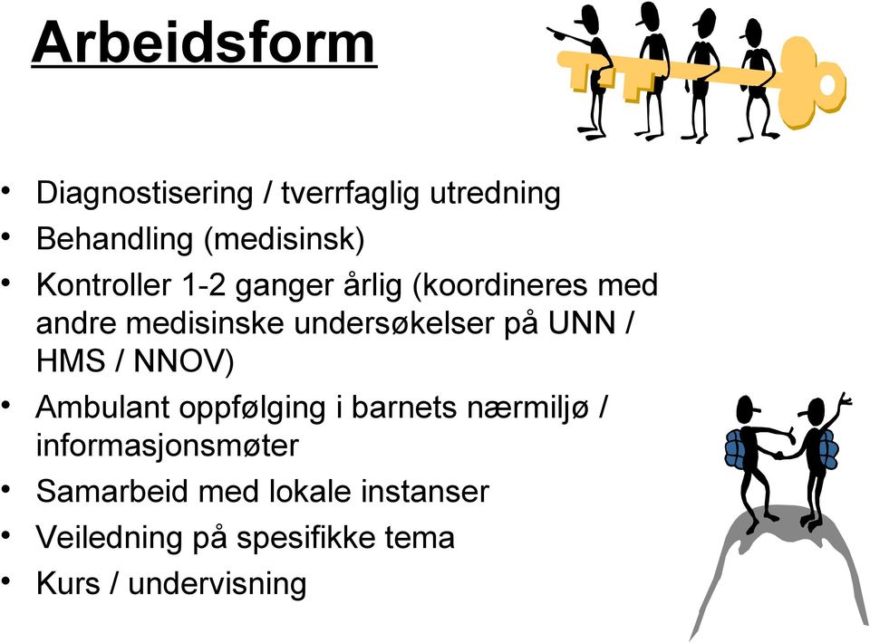 på UNN / HMS / NNOV) Ambulant oppfølging i barnets nærmiljø /