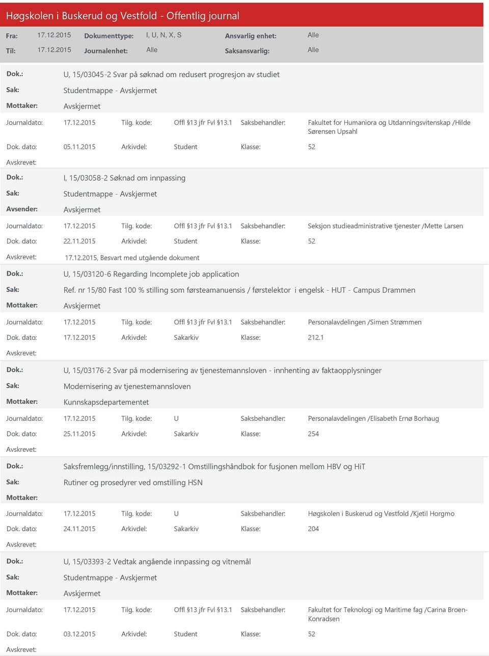 2015 Arkivdel: Student, Besvart med utgående dokument, 15/03120-6 Regarding Incomplete job application Ref.