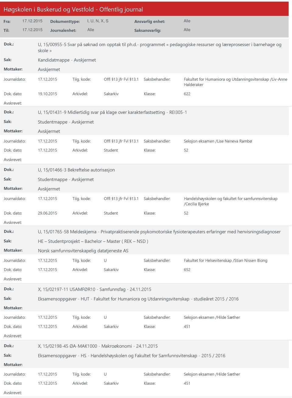 dato: Arkivdel: Student, 15/01466-3 Bekreftelse autorisasjon Studentmappe - /Cecilia Bjerke Dok. dato: 29.06.