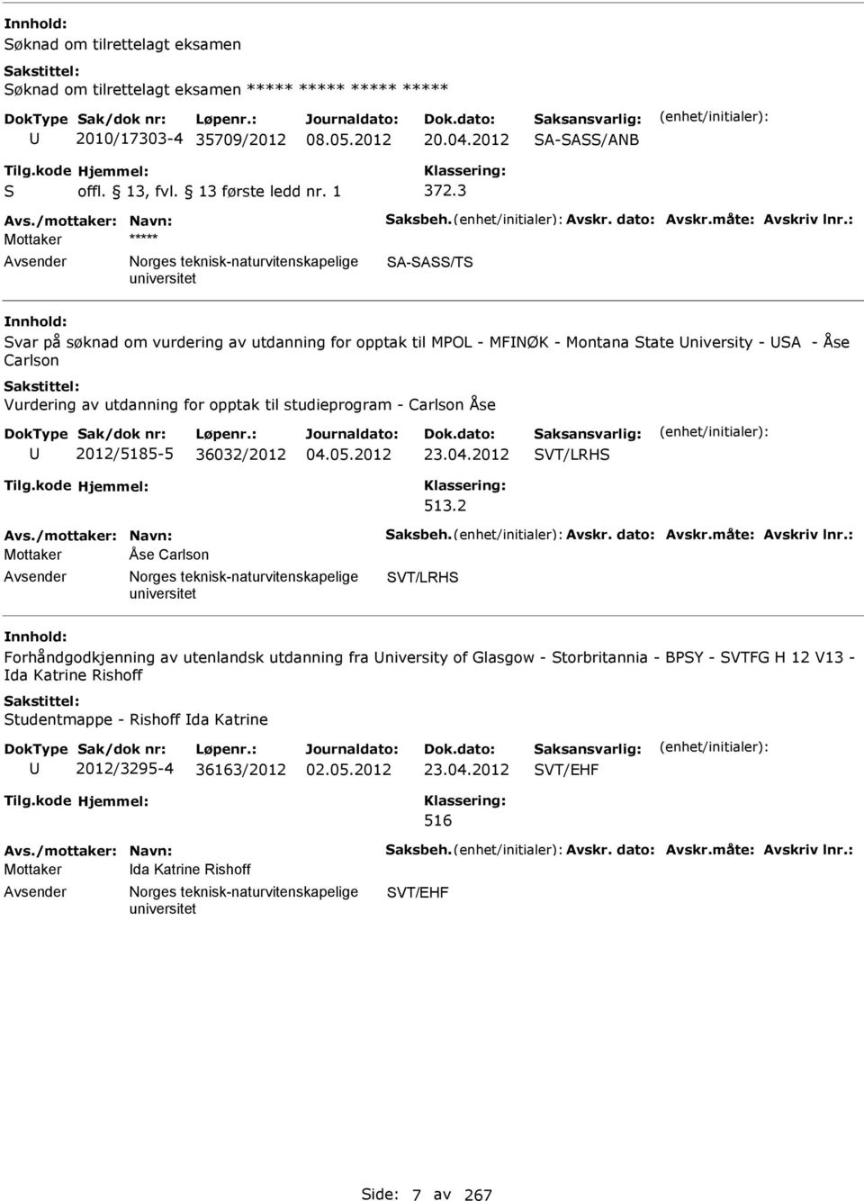 utdanning for opptak til studieprogram - Carlson Åse U 2012/5185-5 36032/2012 23.04.2012 SVT/LRHS 513.