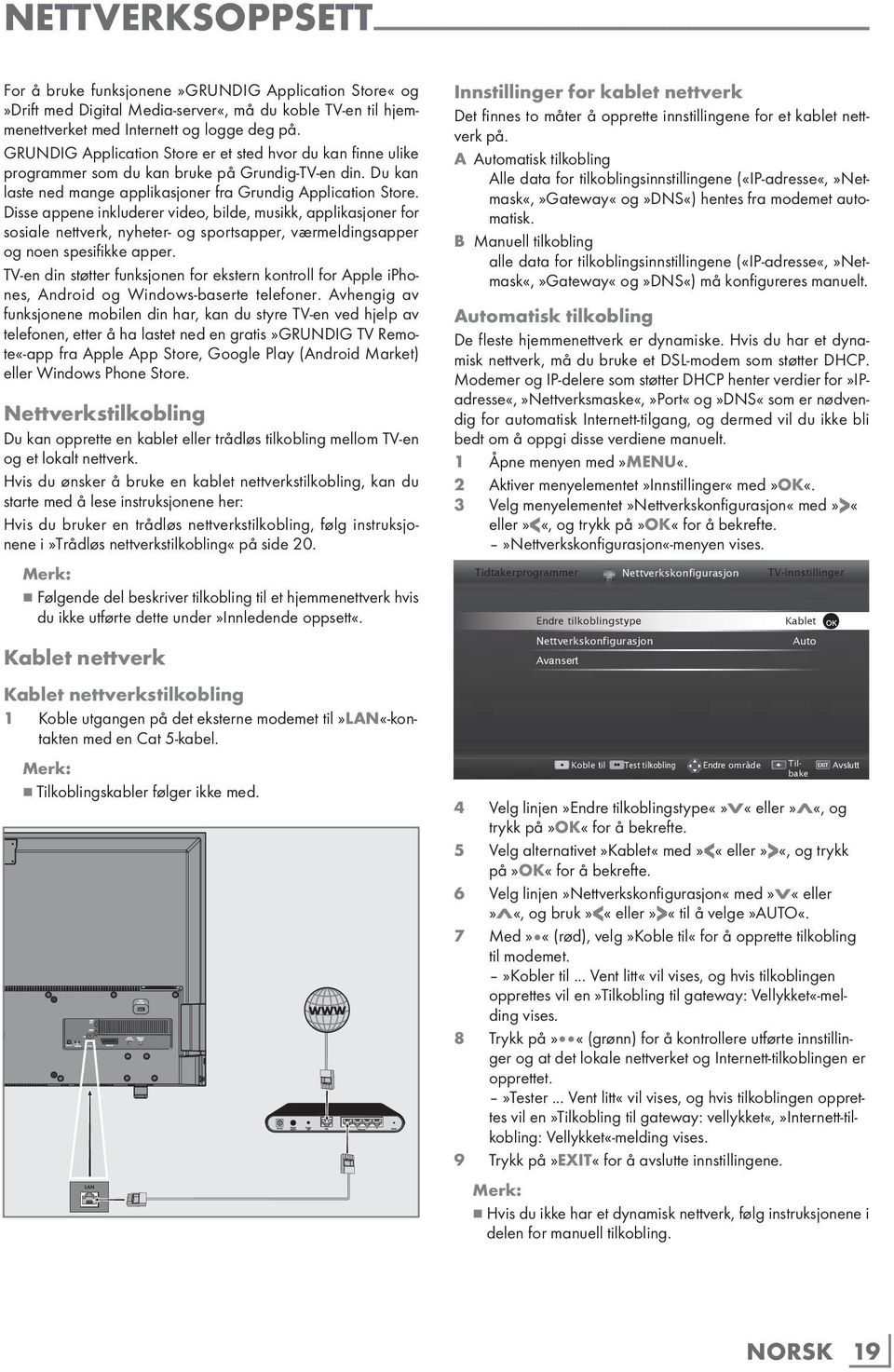 Du kan laste ned mange applikasjoner fra Grundig Application Store.