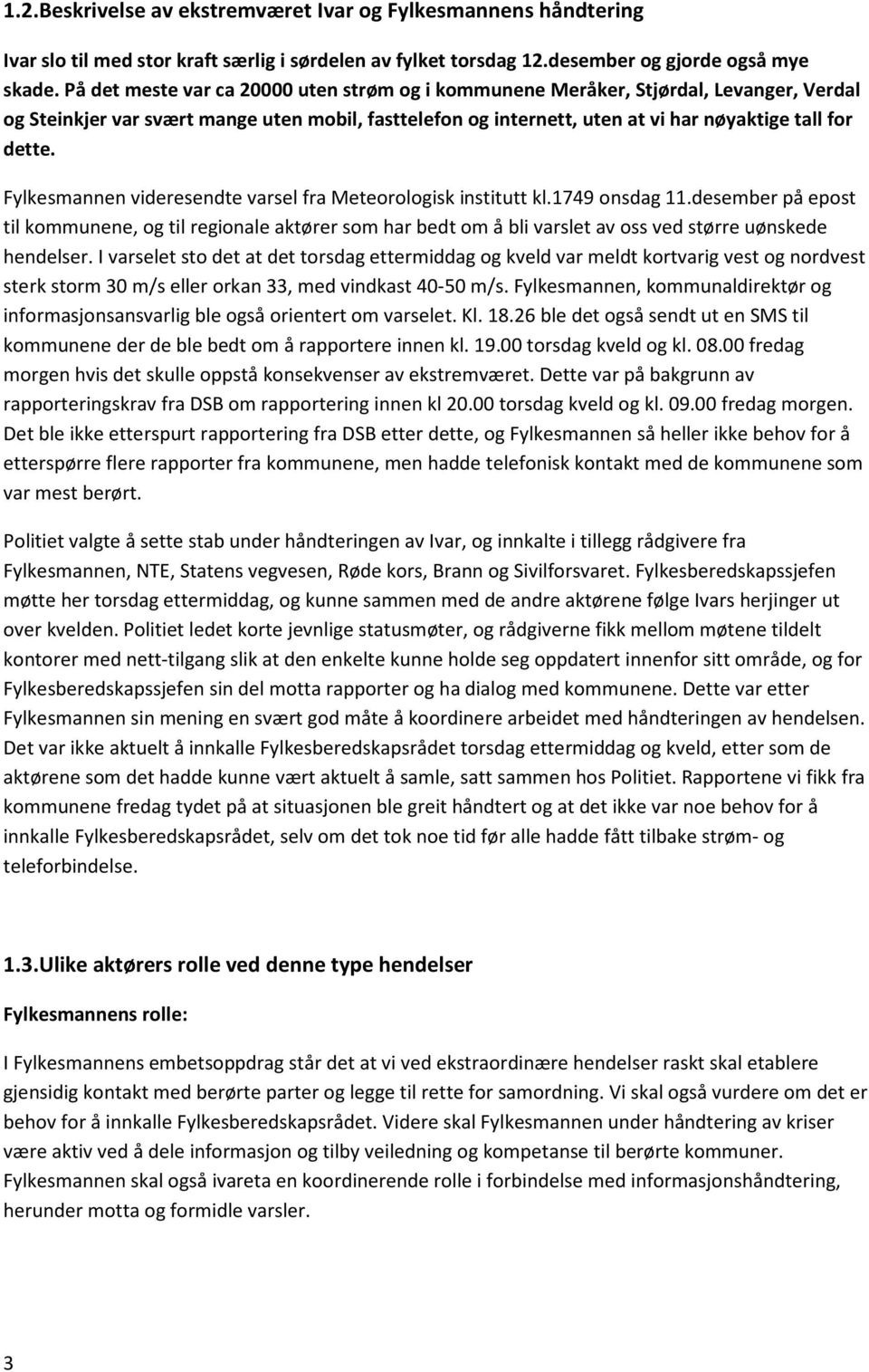 Fylkesmannen videresendte varsel fra Meteorologisk institutt kl.1749 onsdag 11.