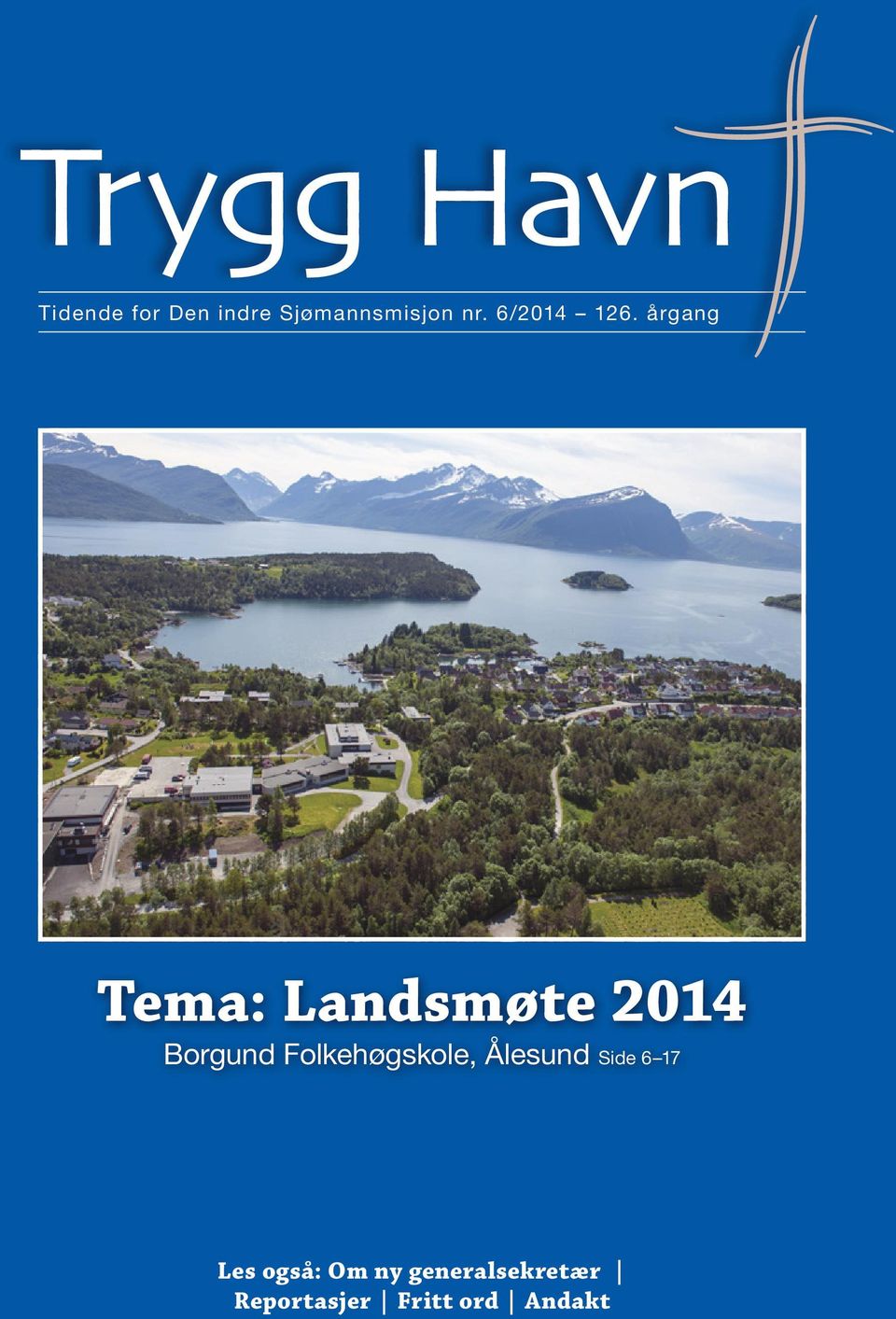 årgang Tema: Landsmøte 2014 Borgund