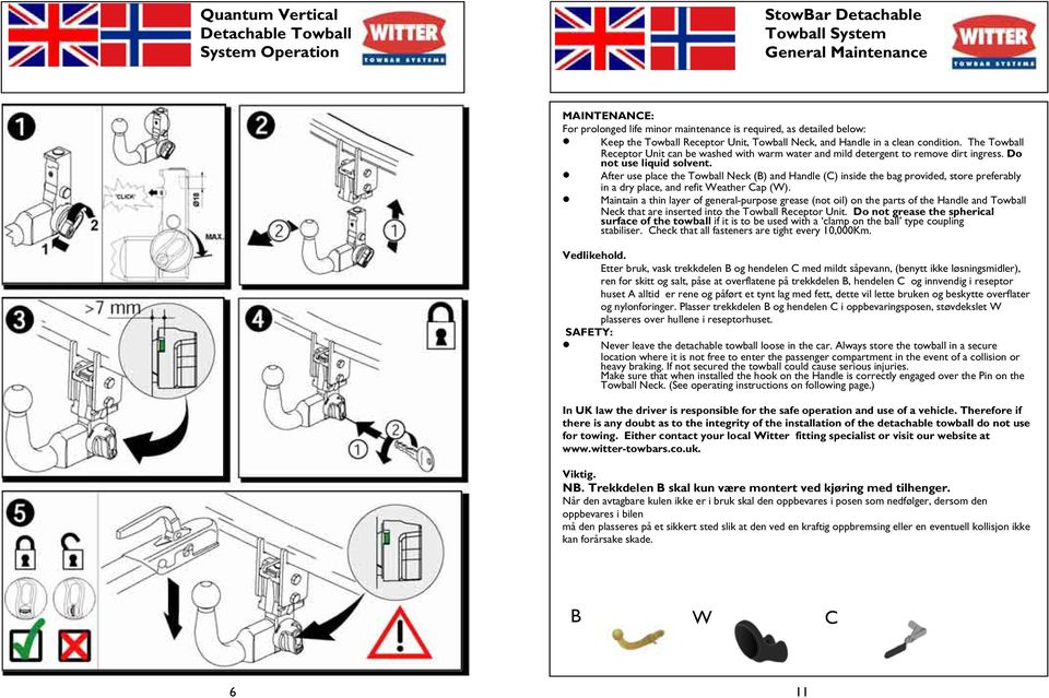 After use place the Towball Neck (B) and Handle (C) inside the bag provided, store preferably in a dry place, and refit Weather Cap (W).